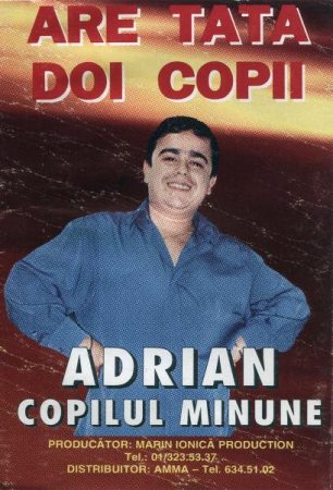 Adrian Copilul Minune - Are Tata Doi Copii , (Casetă Audio) [0]