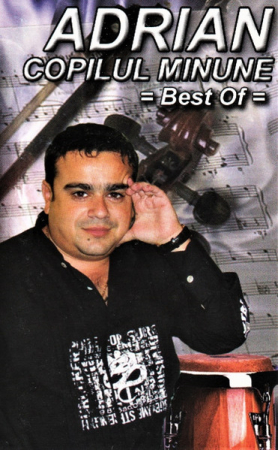 Casete audio - Adrian Copilul Minune – = Best Of = (CASETA)