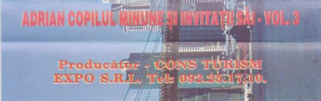 Adrian Copilul Minune - Și Invitații Săi - Vol. 3, (Casetă Audio) [1]