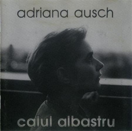 Cd-uri - Adriana Ausch - Calul Albastru, (CD)