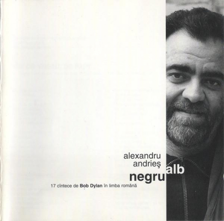 Rock/Folk - Alexandru Andrieș - Alb Negru - 17 Cîntece De Bob Dylan În Limba Română, (CD)