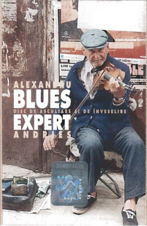 Rock/Folk - Alexandru Andrieș - Blues Expert , (Casetă Audio)