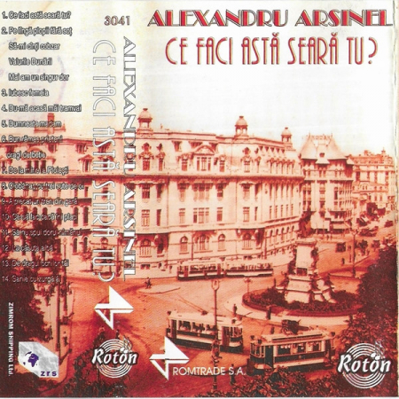 Alexandru Arșinel - Ce Faci Astă Seară Tu? , (Casetă Audio) [1]