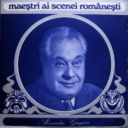 Povesti/Teatru/Non-Music - Alexandru Giugaru - Maeștri Ai Scenei Românești, (Disc Vinil)