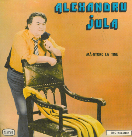 Discuri vinil - Alexandru Jula - Mă-ntorc La Tine, (Disc Vinil)