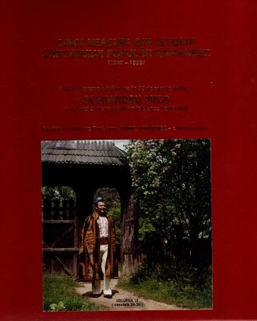 Patriotice - Alexandru Mica – Cinci Veacuri Din Istoria Cântecului Popular Românesc (1540 - 1995) 442 De Nestemate Folclorice Vol. VI (Set, Casete Audio)