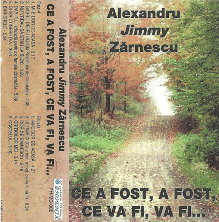 Alexandru Zărnescu - Ce A Fost, A Fost, Ce Va Fi, Va Fi... (Caseta Audio) [1]
