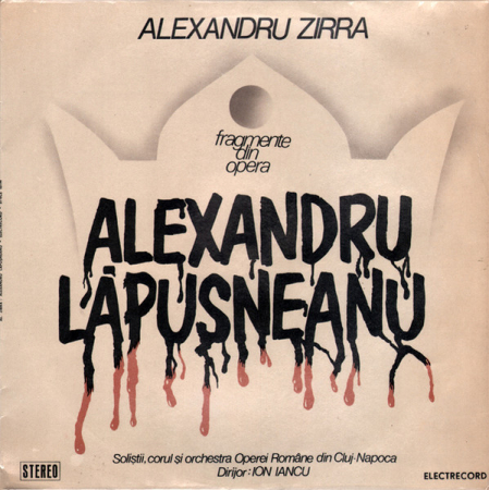 Discuri vinil - Alexandru Zirra - Fragmente Din Opera Alexandru Lăpușneanu, (Disc Vinil)