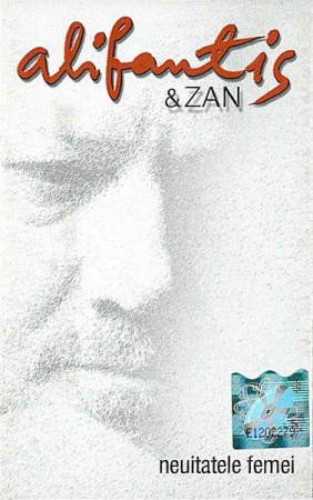 Alifantis & Zan - Neuitatele Femei , (Casetă Audio) [1]