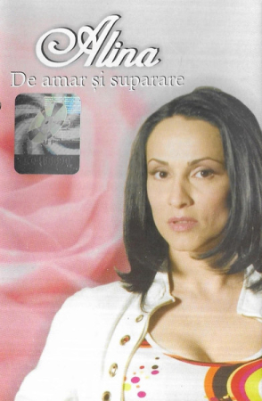 Casete audio - Alina* – De Amar Și Suparare (CASETA)