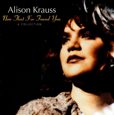 Cd-uri - Alison Krauss - Now That I've Found You: A Collection, (CD)