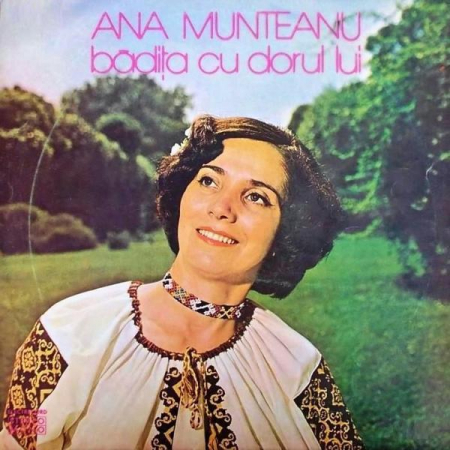 Muzică Populară/Lăutarească - Ana Munteanu - Bădița Cu Dorul Lui, (Disc Vinil)