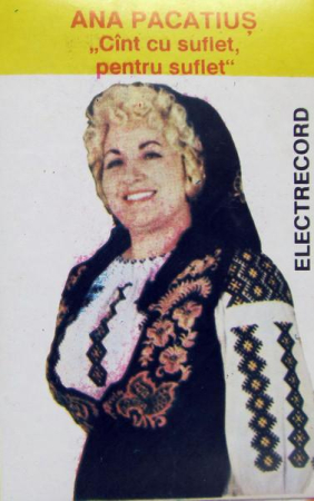Muzică Populară/Lăutarească - Ana Pacatiuș - Cînt Cu Suflet, Pentru Suflet (Caseta Audio)