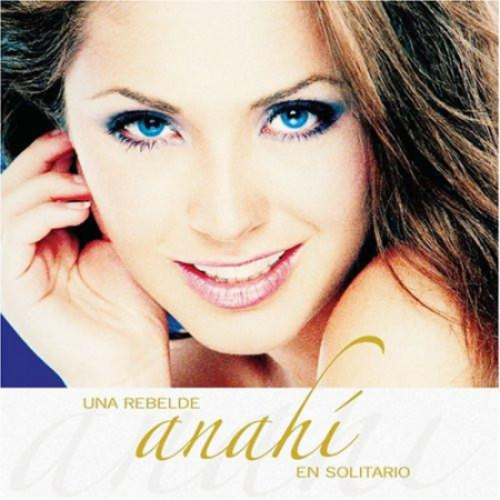 Cd-uri - Anahí - Una Rebelde En Solitario (CD)