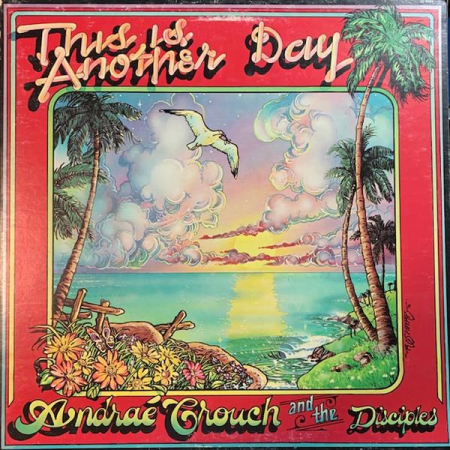 Discuri vinil - Andraé Crouch & The Disciples - This Is Another Day