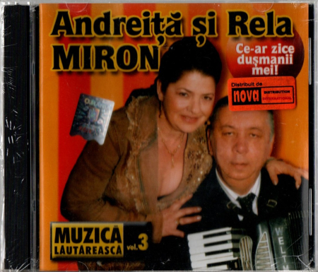 Cd-uri - Andreita si Rela Miron - Ce-ar zice dusmanii mei! (CD)