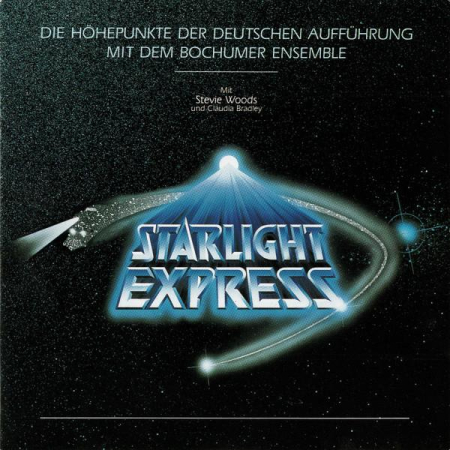 Cd-uri - Andrew Lloyd Webber - Starlight Express (Die Höhepunkte Der Deutschen Aufführung Mit Dem Bochumer Ensemble)