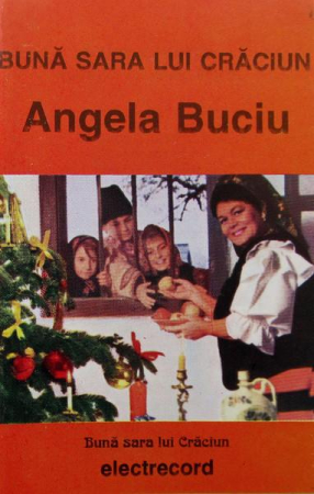 Muzică Populară/Lăutarească - Angela Buciu - Bună Sara Lui Crăciun (Caseta Audio)