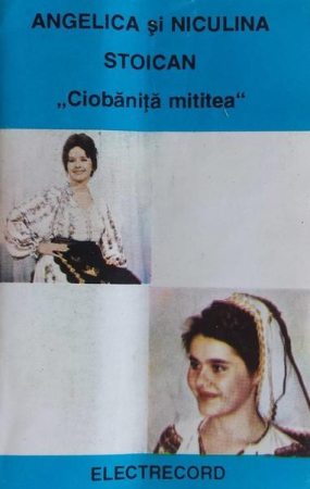 Muzică Populară/Lăutarească - Angelica Stoican - Ciobăniță Mititea (Caseta Audio)