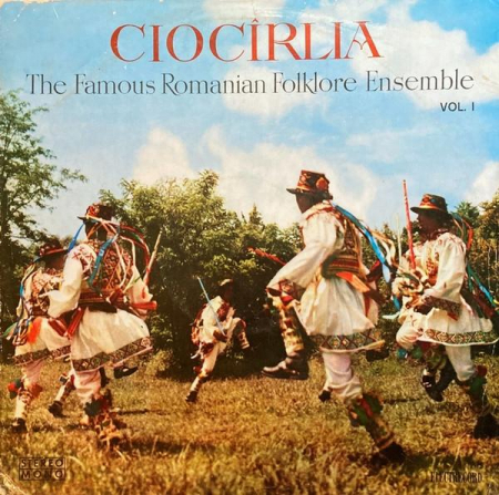 Muzică Populară/Lăutarească - Ansamblul „Ciocîrlia” - The Romanian Folklore Ensemble Ciocîrlia Vol. I, (Disc Vinil)