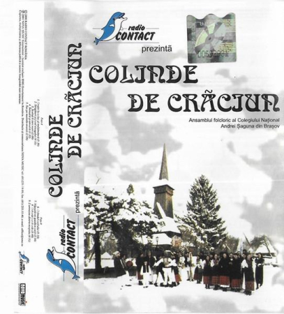 Casete audio - Ansamblul folcloric al Colegiului Național Andrei Șaguna din Brașov - Radio Contact Prezintă Colinde De Crăciun (Casetă Audio)