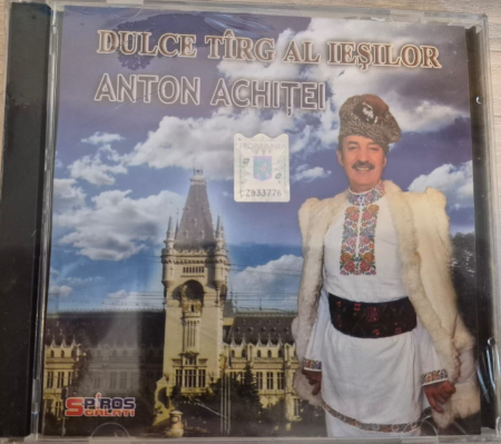 Muzică Populară/Lăutarească - Anton Achiței  -Dulce Tirg al Iesilor (CD)