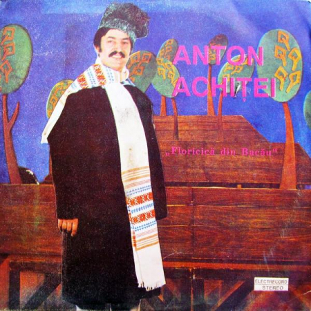 Muzică Populară/Lăutarească - Anton Achiței - Floricică Din Bacău, (Disc Vinil)