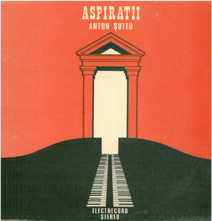 Muzică Clasică - Anton Șuteu - Aspiratii / Yearning, (Disc Vinil)