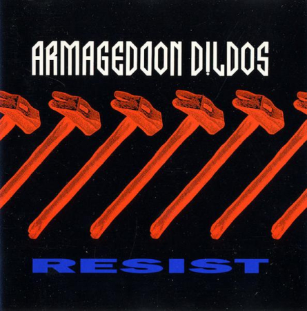 Muzica Electronica - Armageddon Dildos - Resist (CD)