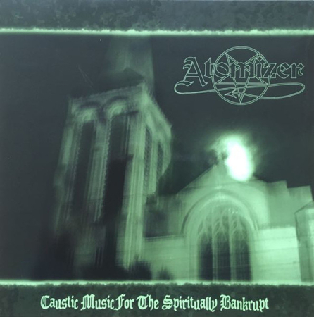 Discuri vinil - Atomizer - Caustic Music For The Spiritually Bankrupt (Disc Vinil)