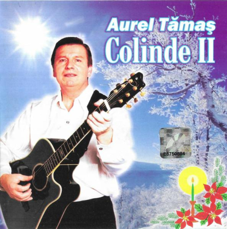 Colinde - Aurel Tămaș - Colinde II