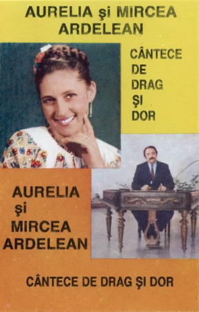 Casete audio - Aurelia Ardelean - Cântece De Drag Și Dor (Caseta Audio)