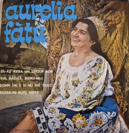 Discuri vinil - Aurelia Fătu* – De-aș Avea Un Singur Dor (VINIL)