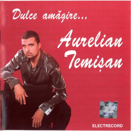 Noutăți - Aurelian Temișan – Dulce Amăgire... (CASETA)
