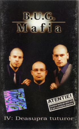 Casete audio - B.U.G. Mafia - IV: Deasupra Tuturor , (Casetă Audio)