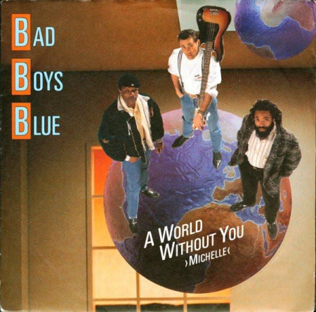 Discuri vinil - Bad Boys Blue - A World Without You ›Michelle‹ (Disc Vinil)