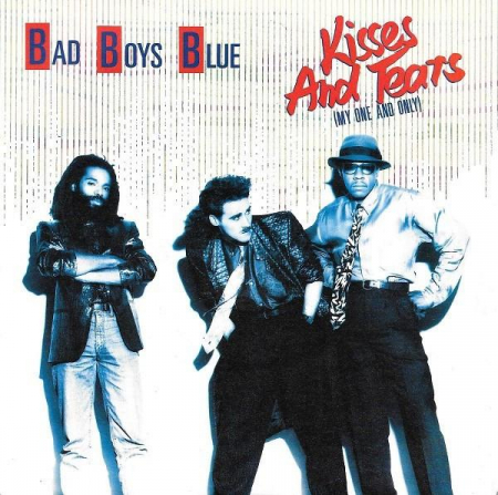 Bad Boys Blue - Kisses And Tears (My One And Only), (Disc Vinil) [0]