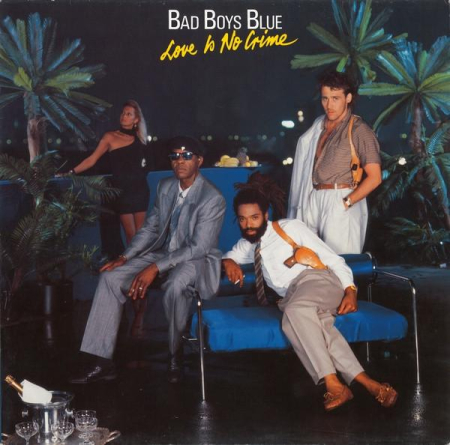 Pop - Bad Boys Blue - Love Is No Crime (Disc Vinil)