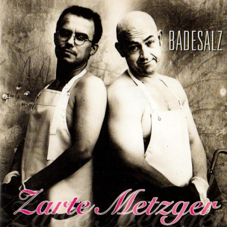 Cd-uri - Badesalz - Zarte Metzger (CD)