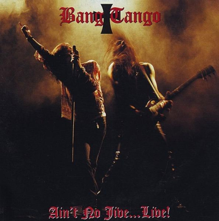 Cd-uri - Bang Tango - Ain't No Jive...Live!