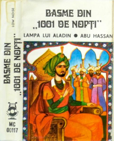 Casete audio - Basme Din „1001 De Nopți”: Lampa Lui Aladin ● Abu Hassan, (Casetă Audio)