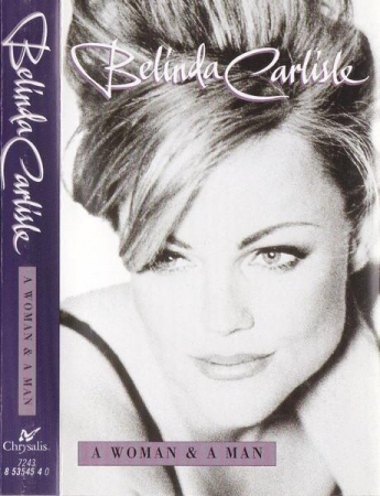 Belinda Carlisle - A Woman & A Man, (Casetă Audio) [0]