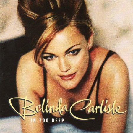Cd-uri - Belinda Carlisle - In Too Deep (CD)