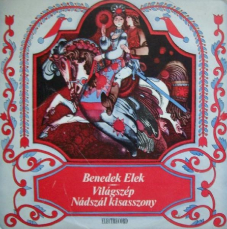 Discuri vinil - Benedek Elek - Világszép Nádszál Kisasszony (Prea Frumoasa Prințesă Trestie), (Disc Vinil)