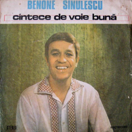 Muzică Populară/Lăutarească - Benone Sinulescu - Cîntece De Voie Bună, (Disc Vinil)