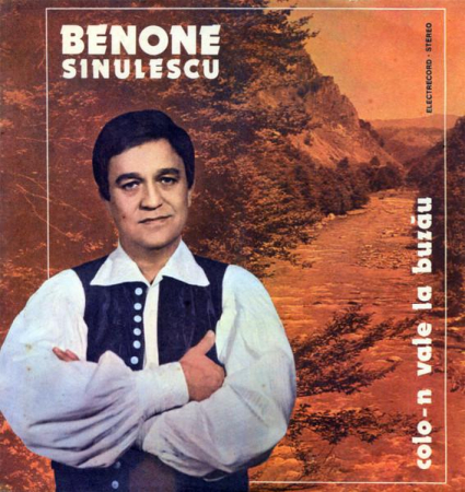 Muzică Populară/Lăutarească - Benone Sinulescu - Colo-n Vale La Buzău, (Disc Vinil)