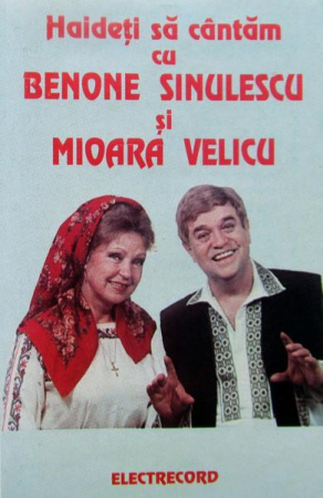 Casete audio - Benone Sinulescu - Haideți Să Cântăm Cu Benone Sinulescu Și Mioara Velicu, (Casetă Audio)