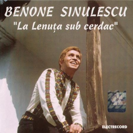 Muzică Populară/Lăutarească - Benone Sinulescu - La Lenuța Sub Cerdac, (CD)