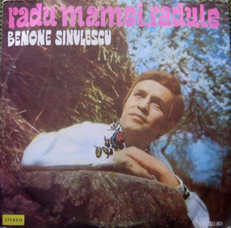 Muzică Populară/Lăutarească - Benone Sinulescu - Radu Mamei, Radule, (Disc Vinil)