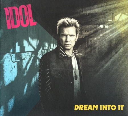 Cd-uri - Billy Idol - Dream Into It